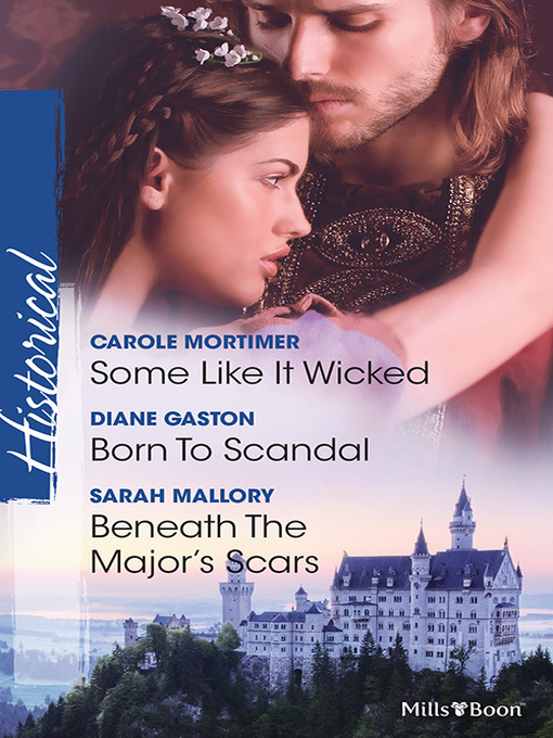 Title details for Some Like It Wicked/Born to Scandal/Beneath the Major's Scars by Carole Mortimer - Available